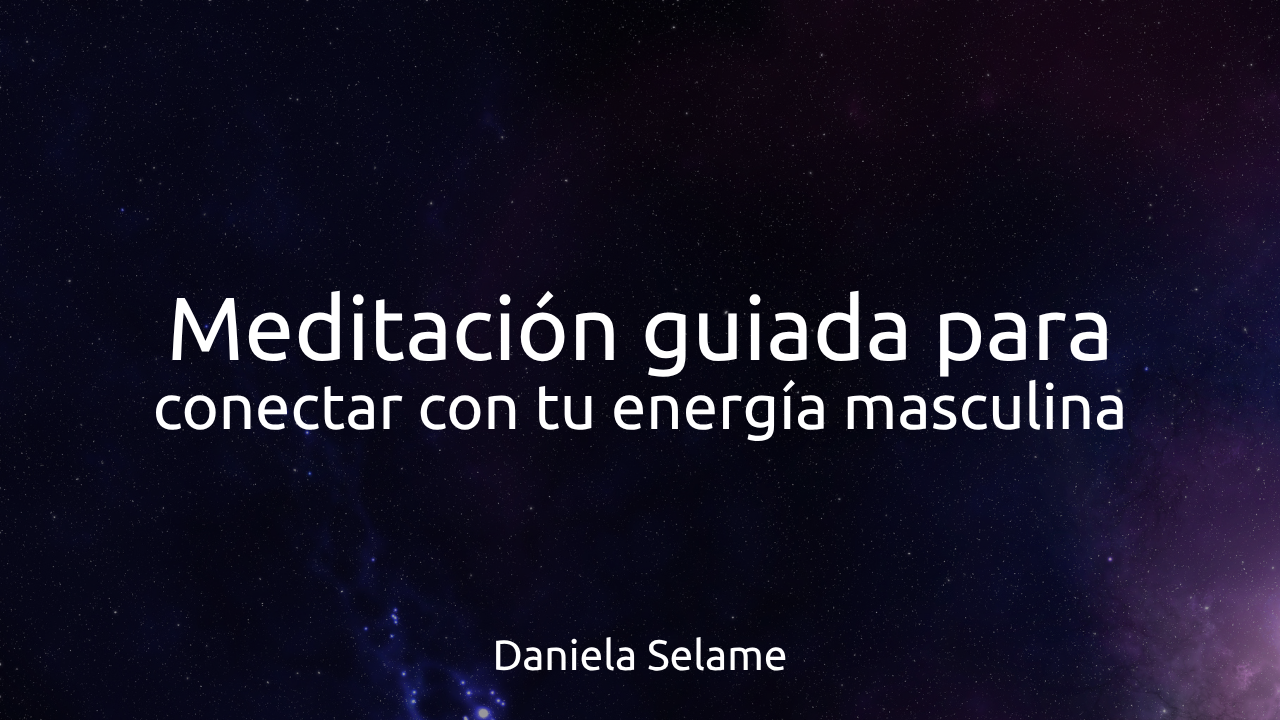 Conecta con tu energía masculina